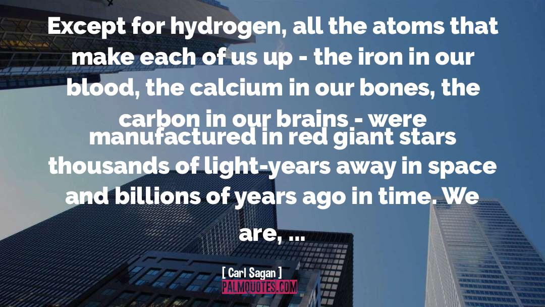 Hydrogen quotes by Carl Sagan