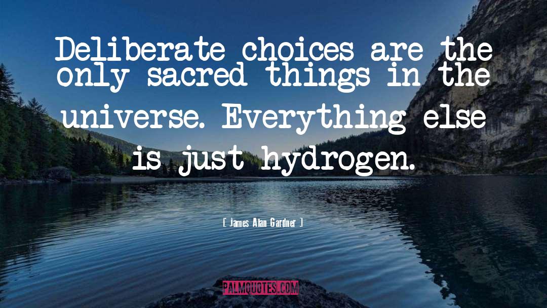 Hydrogen quotes by James Alan Gardner