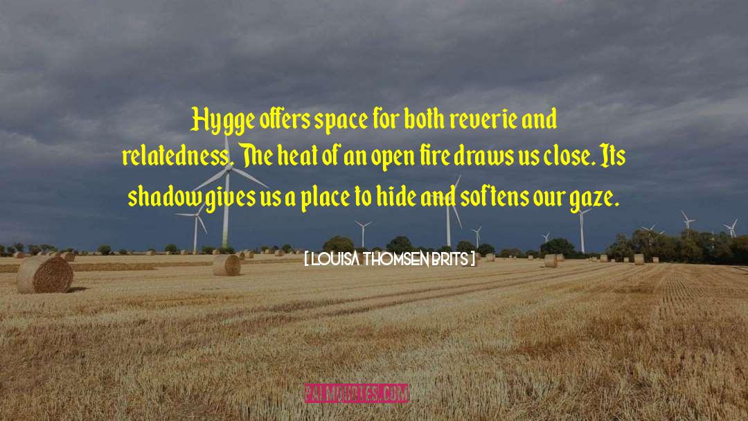 Hygge quotes by Louisa Thomsen Brits