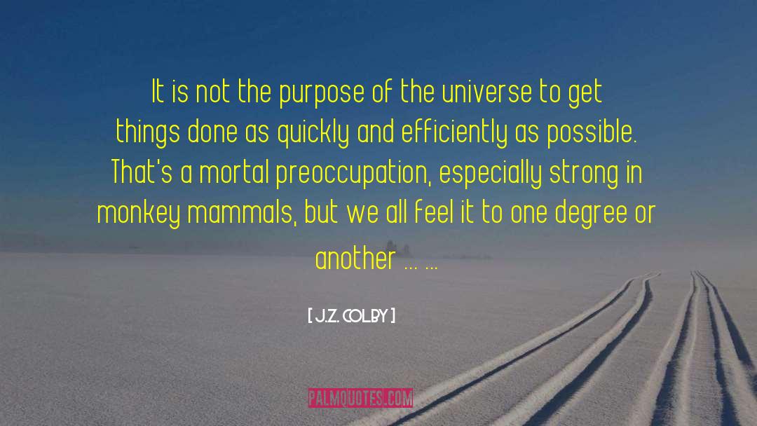 Hymns Of Purpose quotes by J.Z. Colby