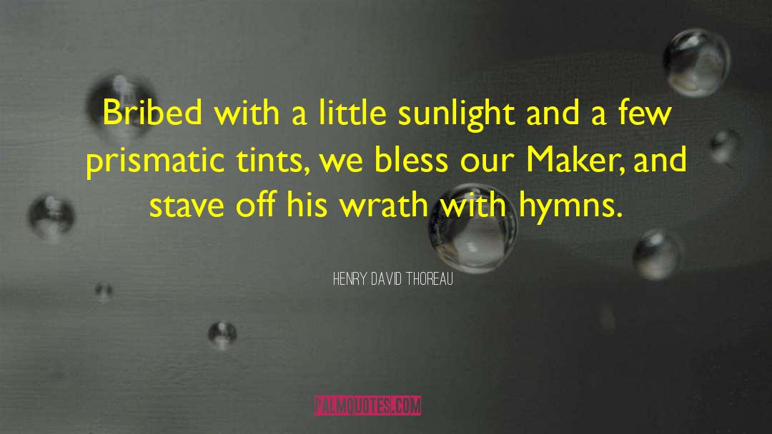 Hymns quotes by Henry David Thoreau