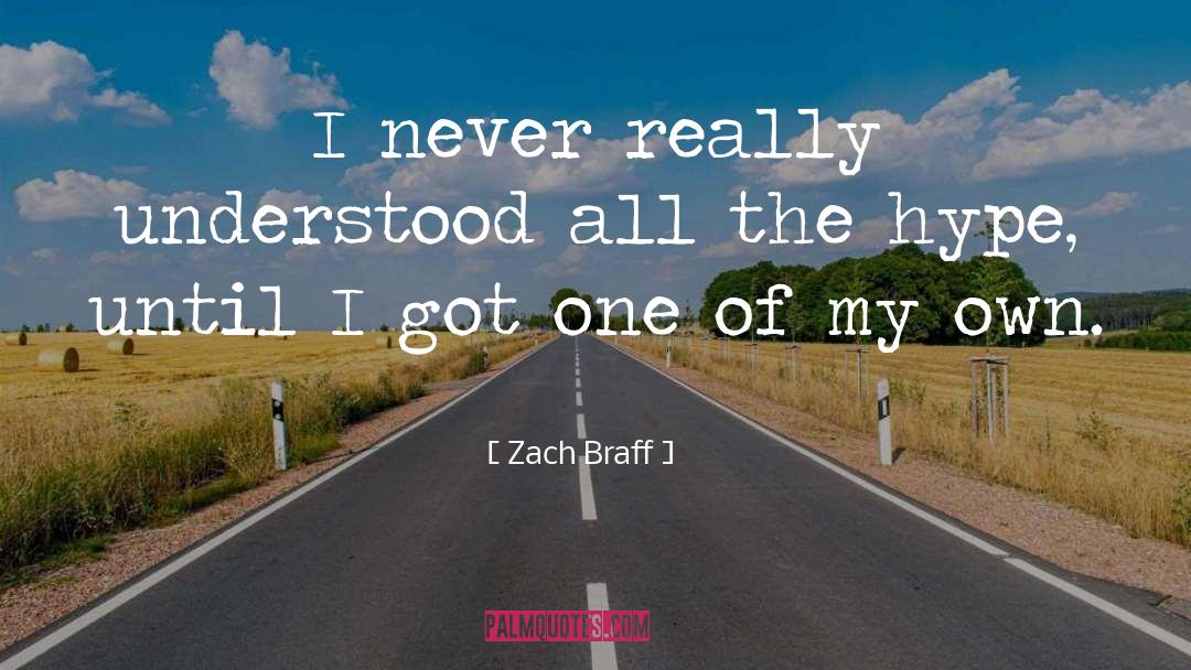 Hype quotes by Zach Braff