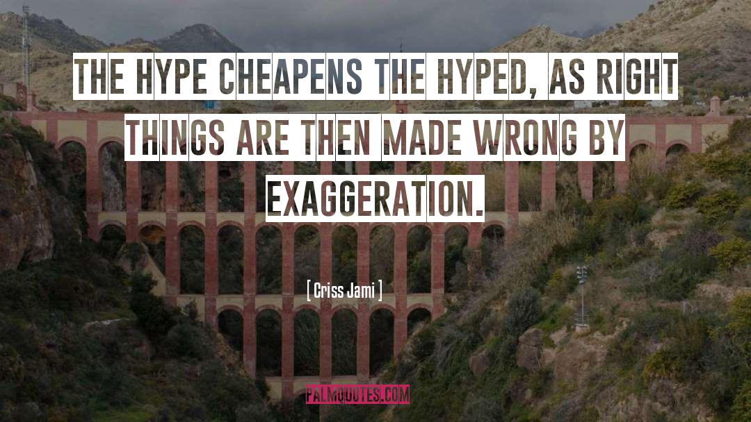 Hype quotes by Criss Jami