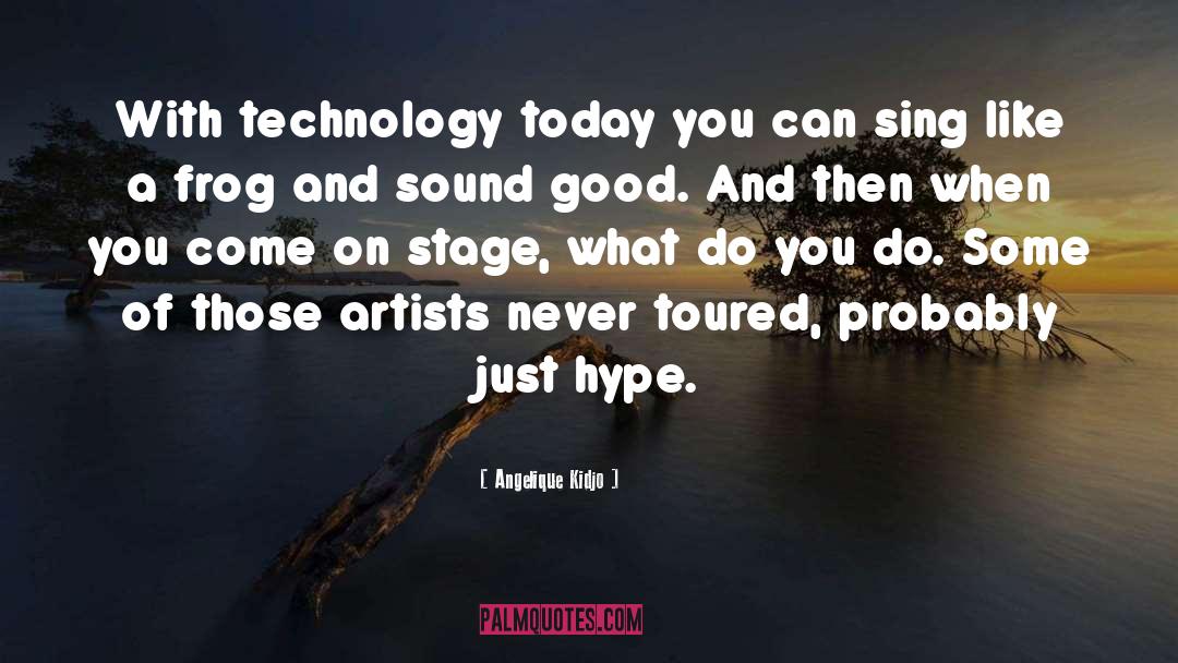Hype quotes by Angelique Kidjo