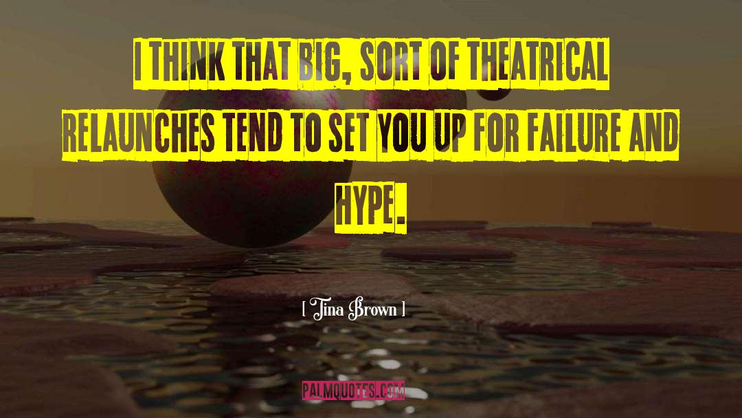 Hype quotes by Tina Brown