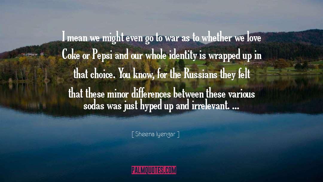 Hyped quotes by Sheena Iyengar