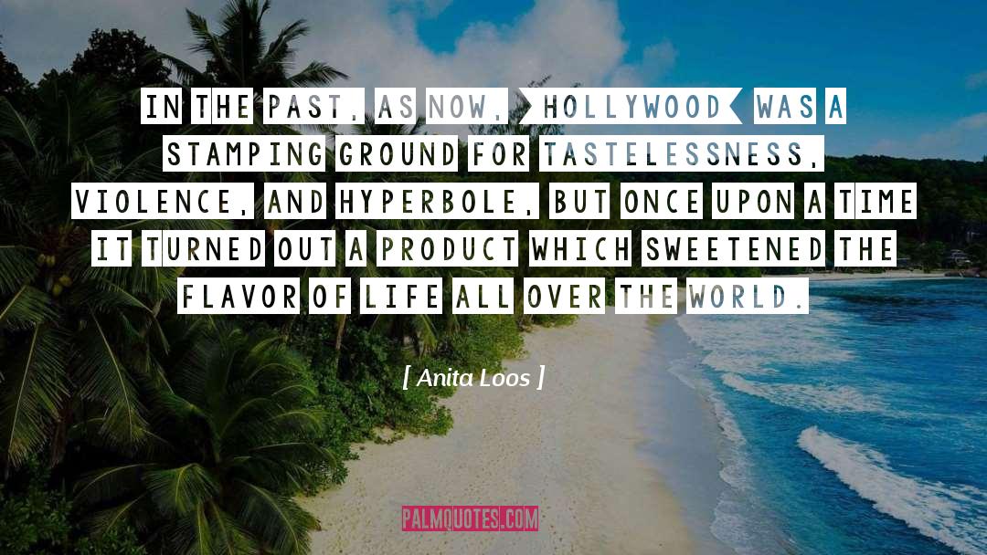 Hyperbole quotes by Anita Loos