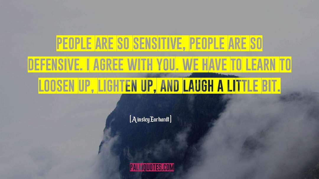Hypersensitive People quotes by Ainsley Earhardt