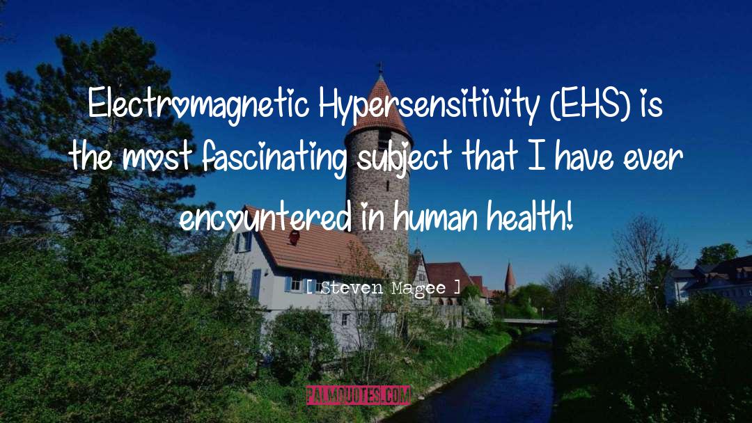 Hypersensitivity quotes by Steven Magee