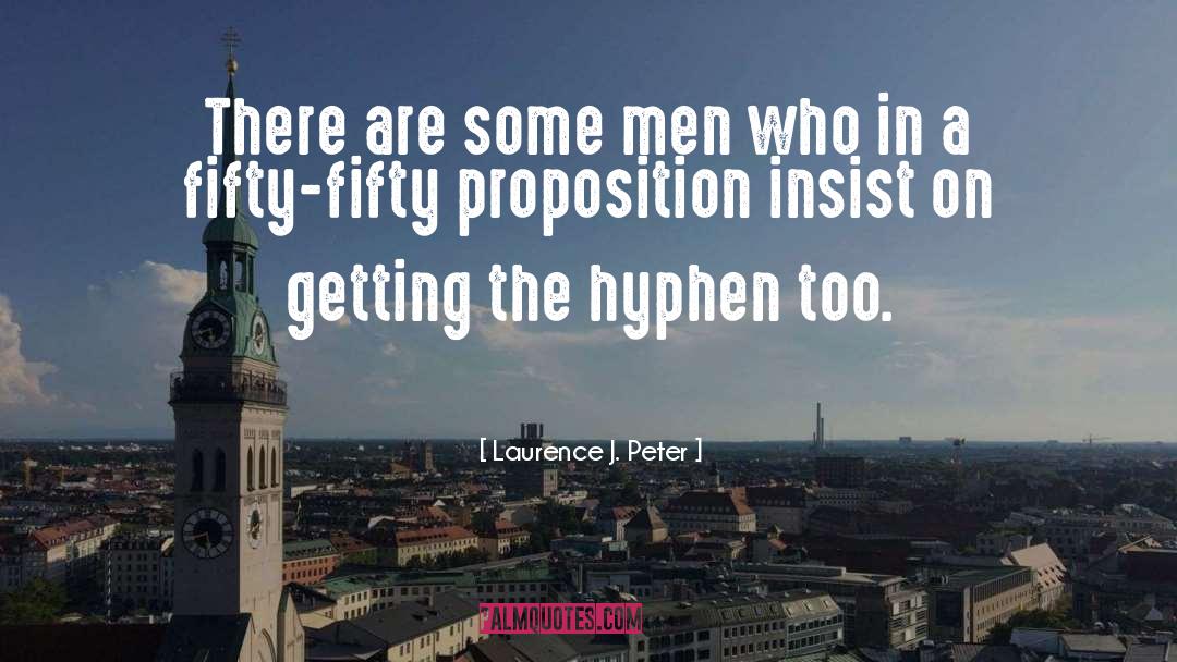 Hyphen quotes by Laurence J. Peter
