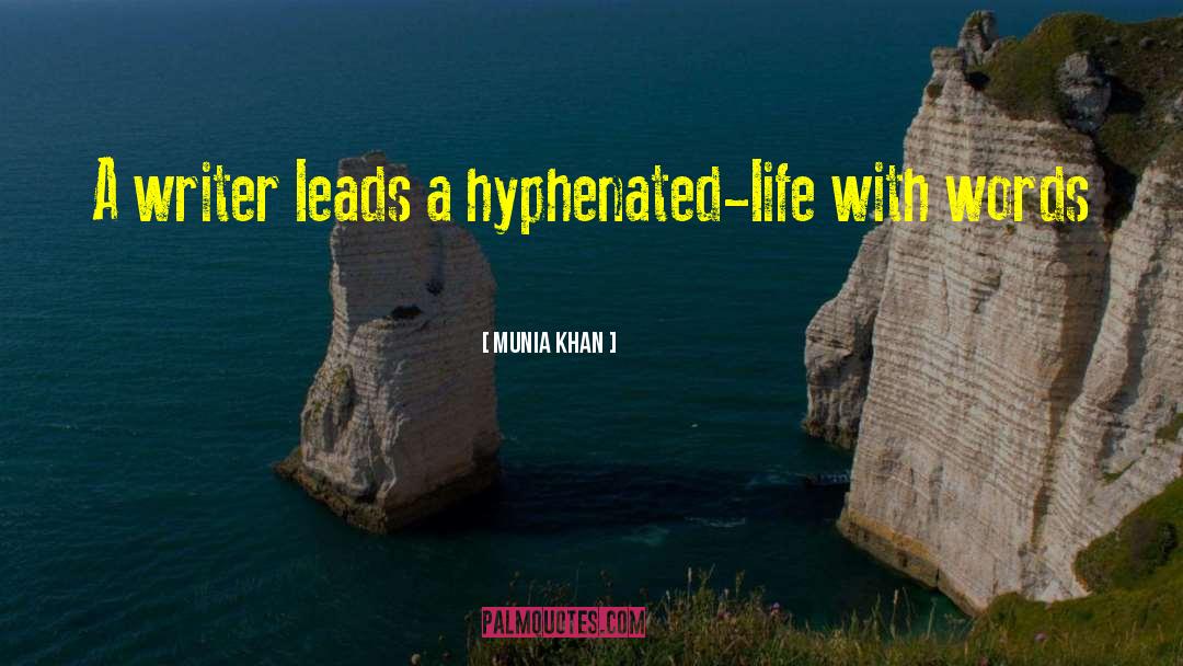Hyphenated quotes by Munia Khan