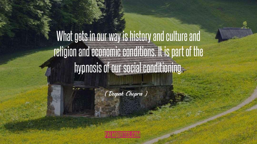 Hypnosis quotes by Deepak Chopra