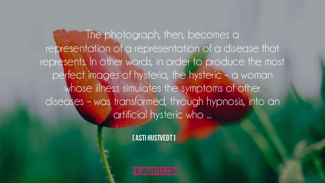 Hypnosis quotes by Asti Hustvedt