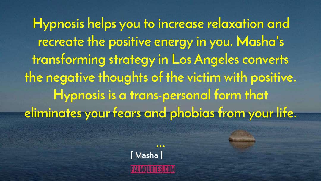 Hypnotherapy Los Angeles quotes by Masha