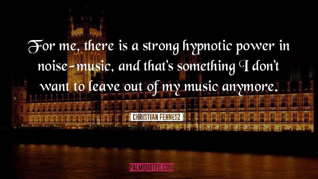 Hypnotic quotes by Christian Fennesz