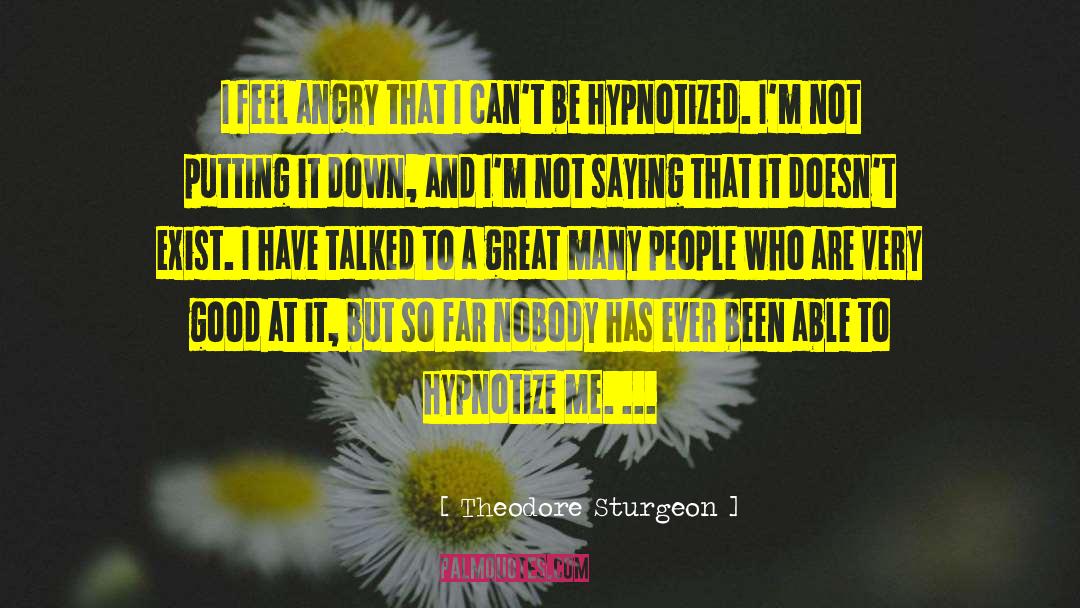 Hypnotize quotes by Theodore Sturgeon
