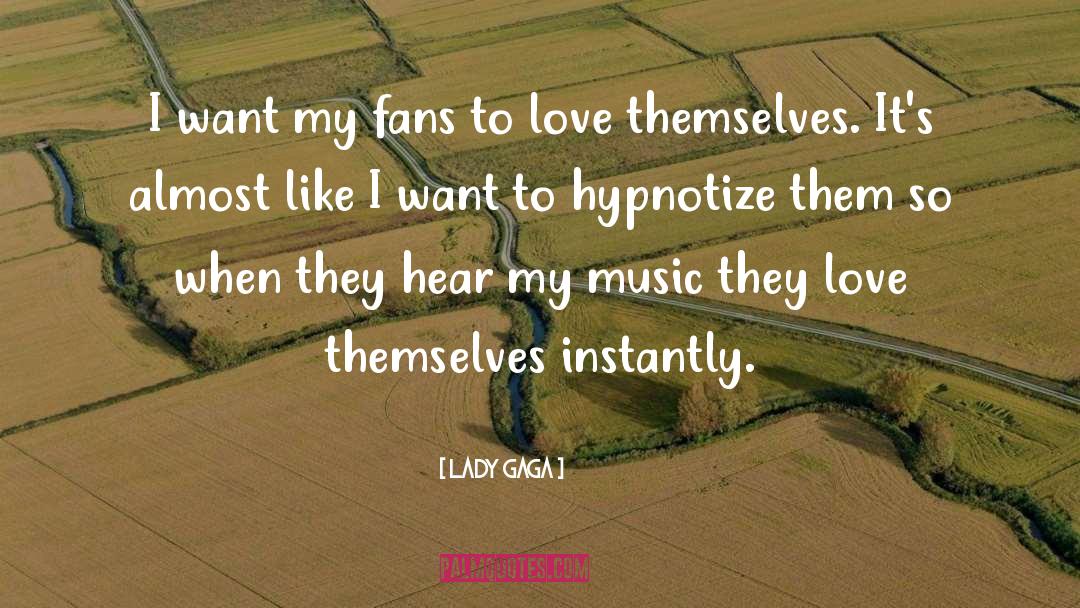 Hypnotize quotes by Lady Gaga
