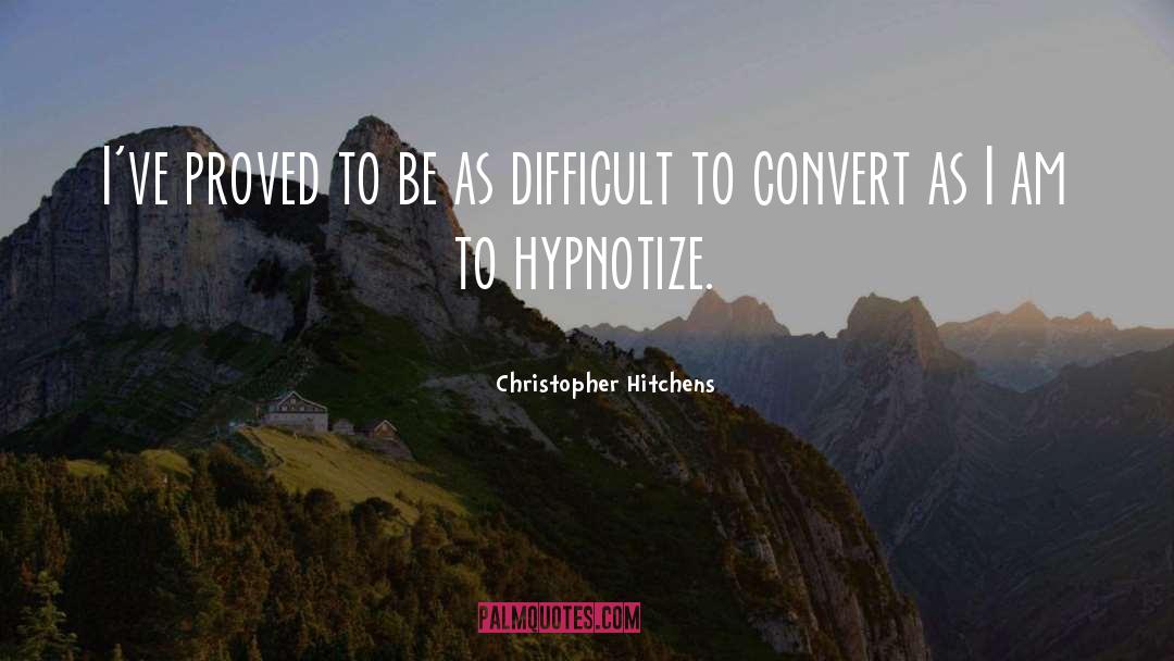 Hypnotize quotes by Christopher Hitchens