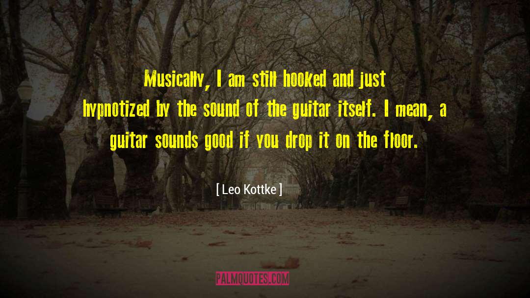 Hypnotized quotes by Leo Kottke