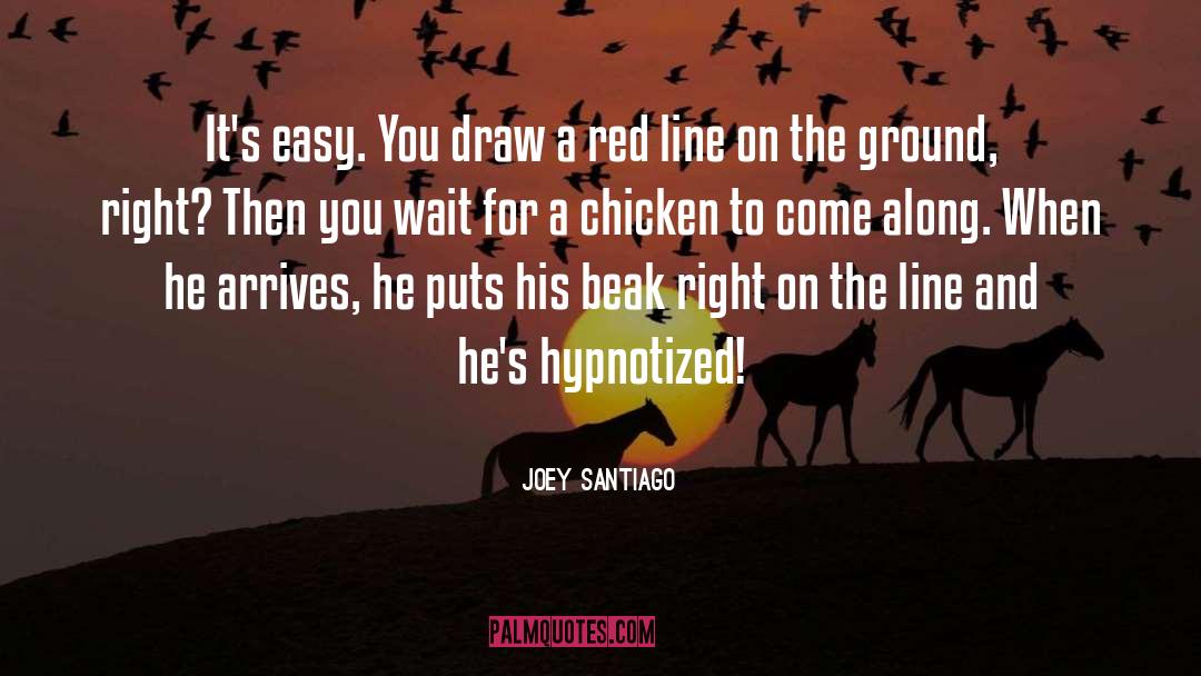 Hypnotized quotes by Joey Santiago