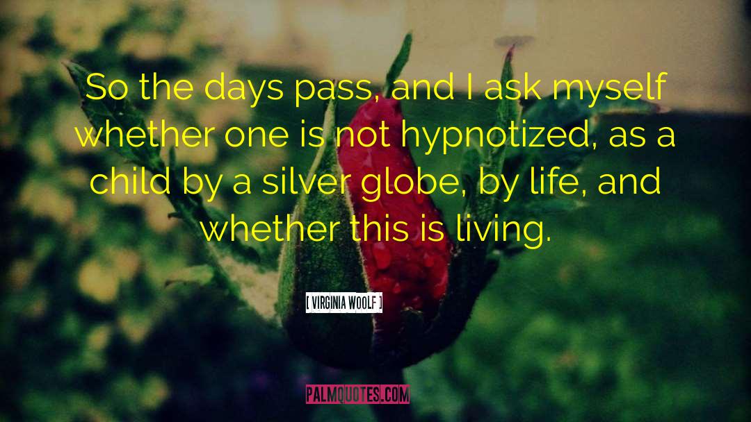 Hypnotized quotes by Virginia Woolf