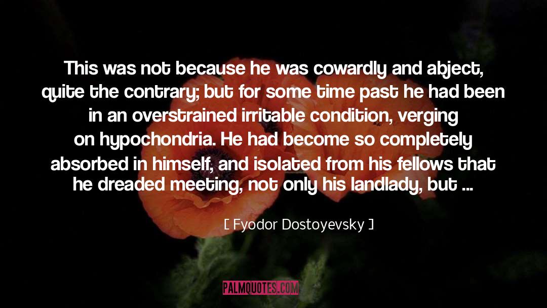 Hypochondria quotes by Fyodor Dostoyevsky
