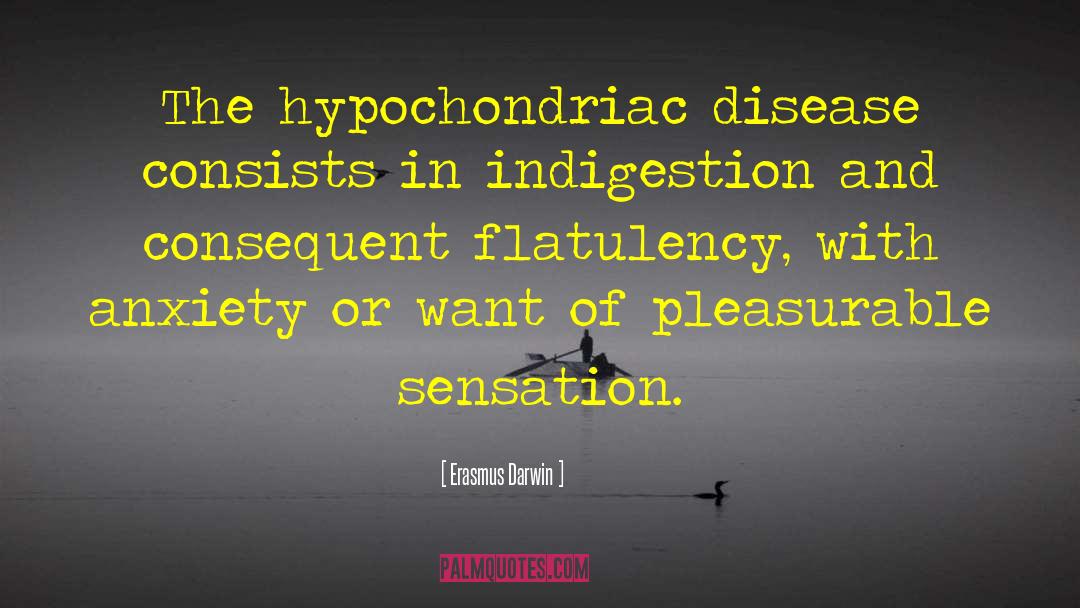 Hypochondriac quotes by Erasmus Darwin