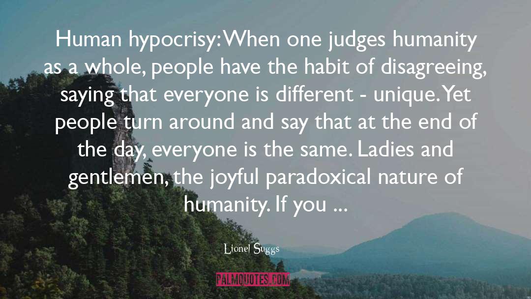 Hypocrisy quotes by Lionel Suggs