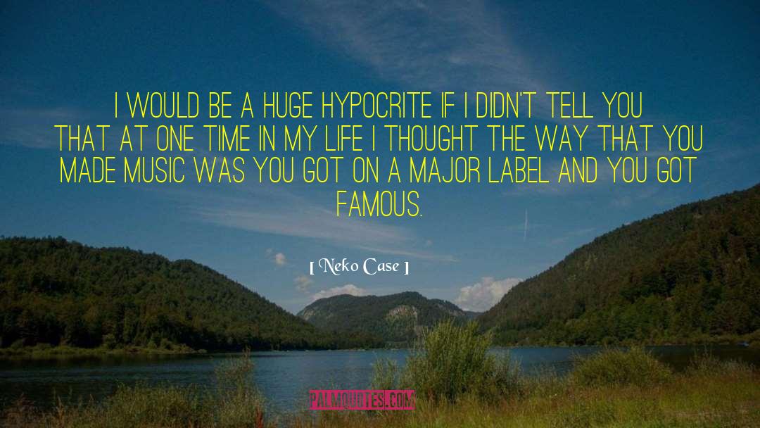 Hypocrit quotes by Neko Case