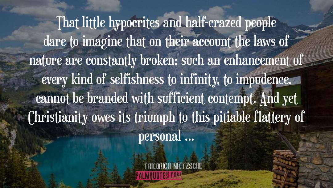 Hypocrite quotes by Friedrich Nietzsche