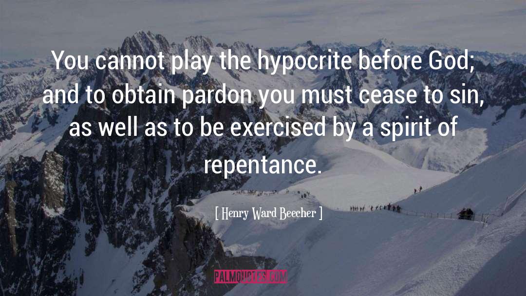 Hypocrite quotes by Henry Ward Beecher