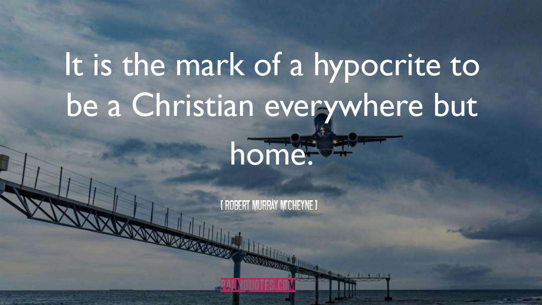 Hypocrite quotes by Robert Murray M'Cheyne