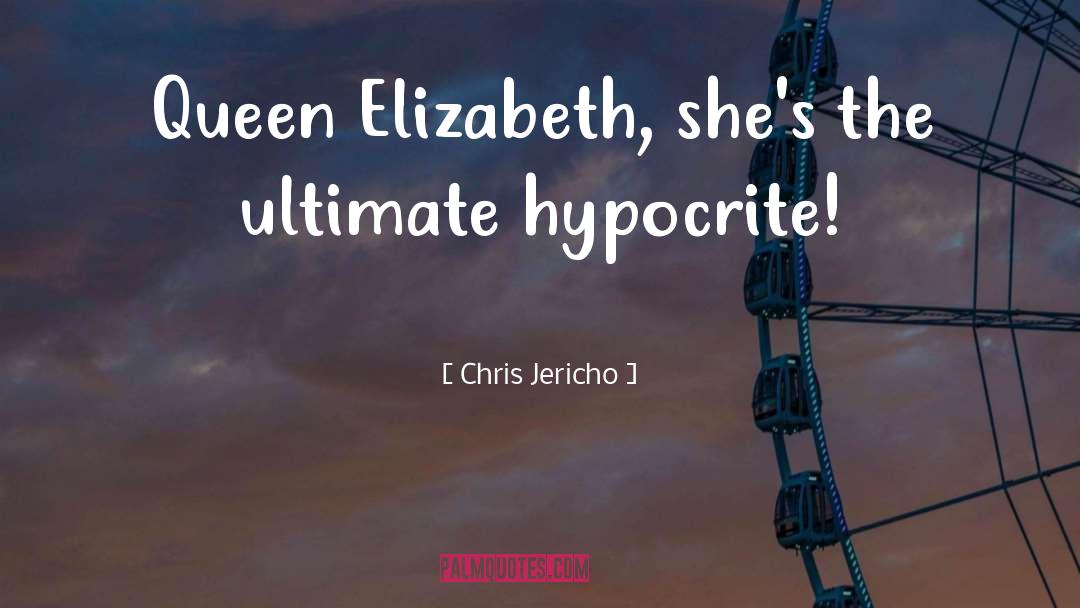 Hypocrite quotes by Chris Jericho