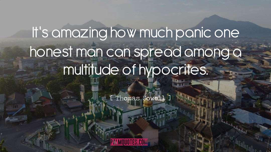 Hypocrites quotes by Thomas Sowell