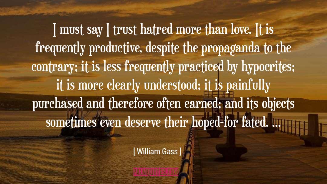 Hypocrites quotes by William Gass