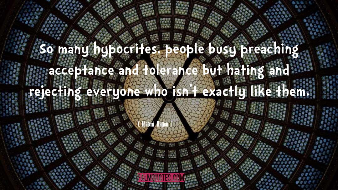 Hypocrites quotes by Naomi Ragen