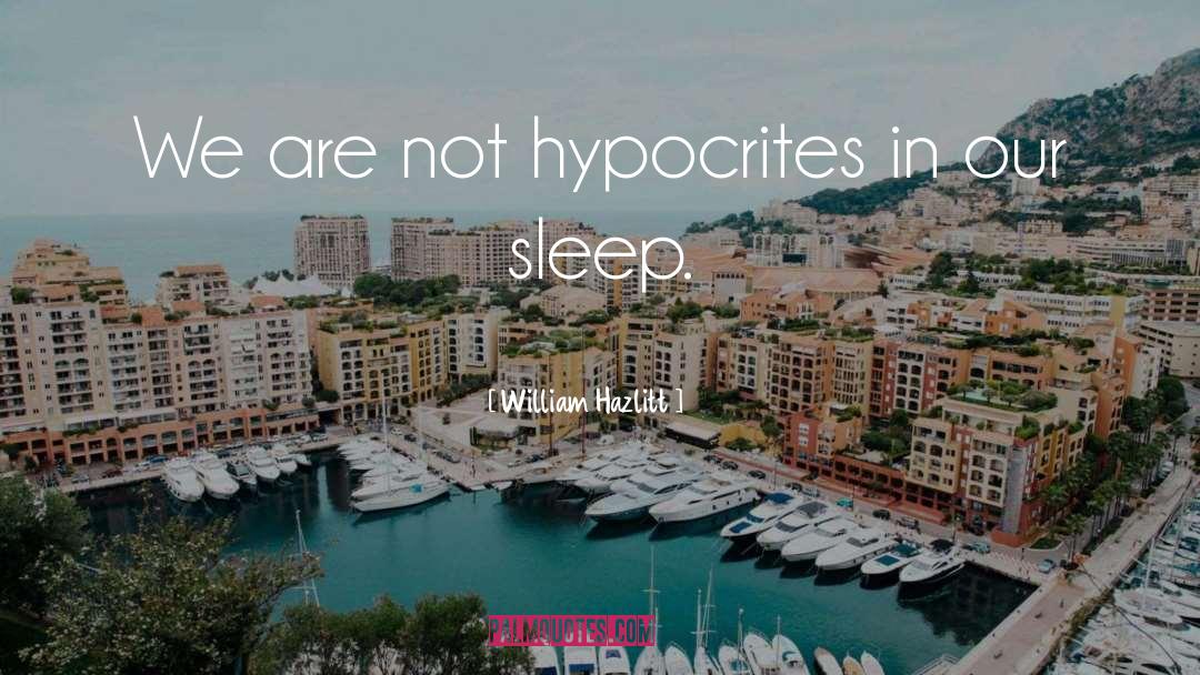 Hypocrites quotes by William Hazlitt