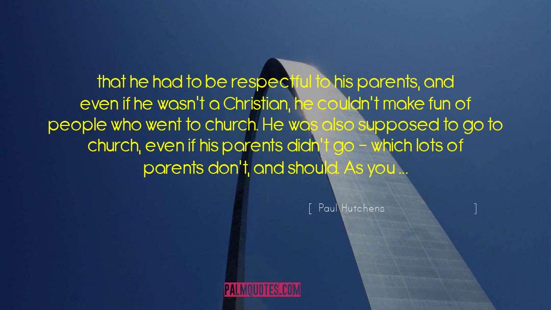 Hypocrites Who Go To Church quotes by Paul Hutchens