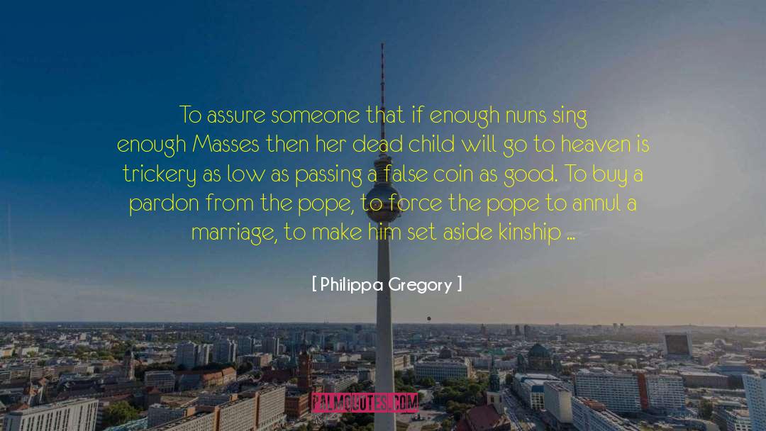 Hypocrites Who Go To Church quotes by Philippa Gregory