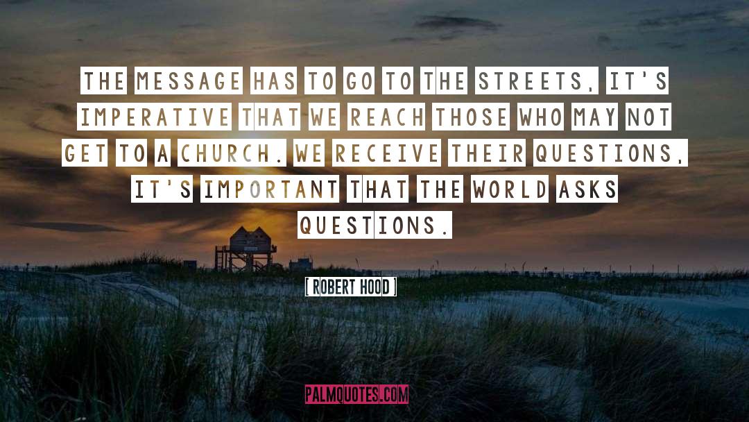 Hypocrites Who Go To Church quotes by Robert Hood