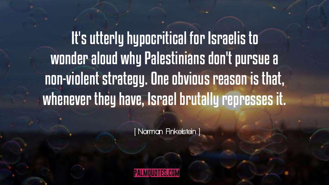 Hypocritical quotes by Norman Finkelstein