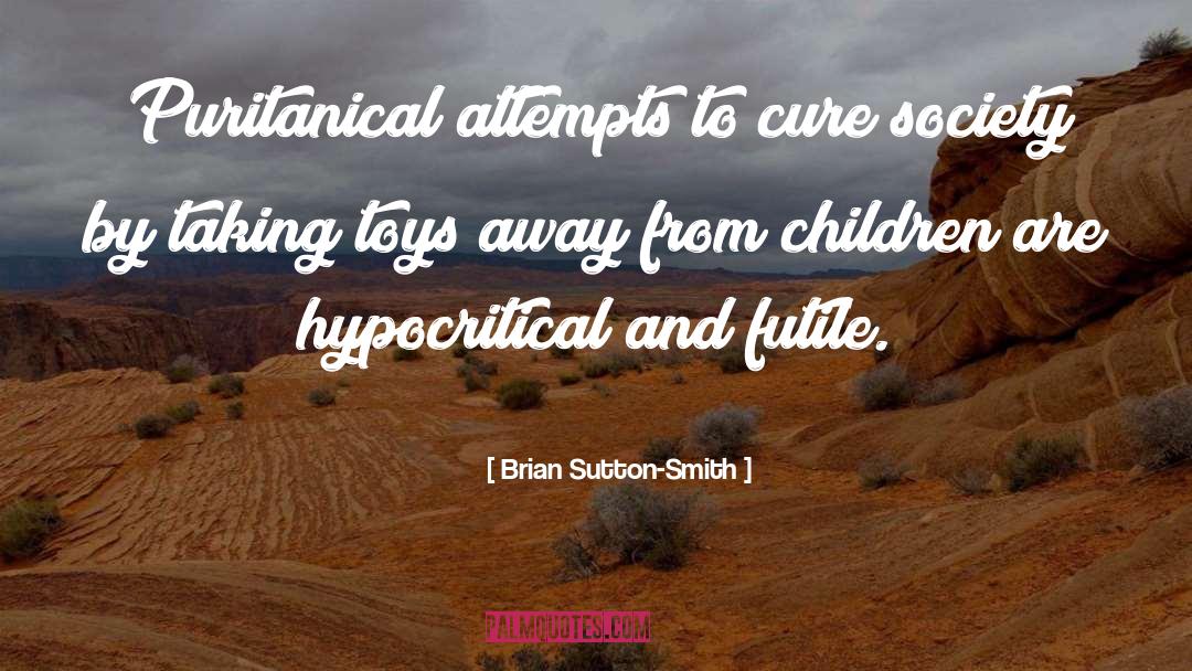 Hypocritical quotes by Brian Sutton-Smith