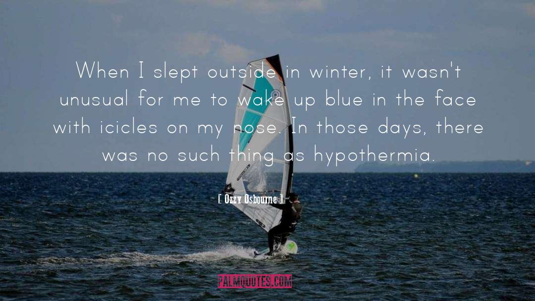 Hypothermia quotes by Ozzy Osbourne