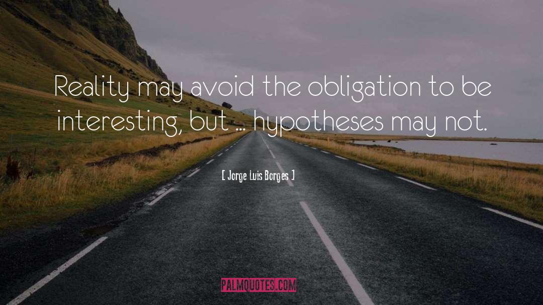 Hypotheses quotes by Jorge Luis Borges