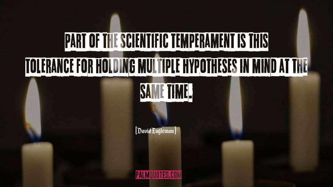 Hypotheses quotes by David Eagleman