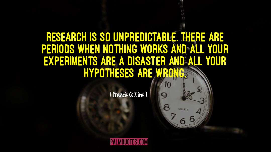 Hypotheses quotes by Francis Collins