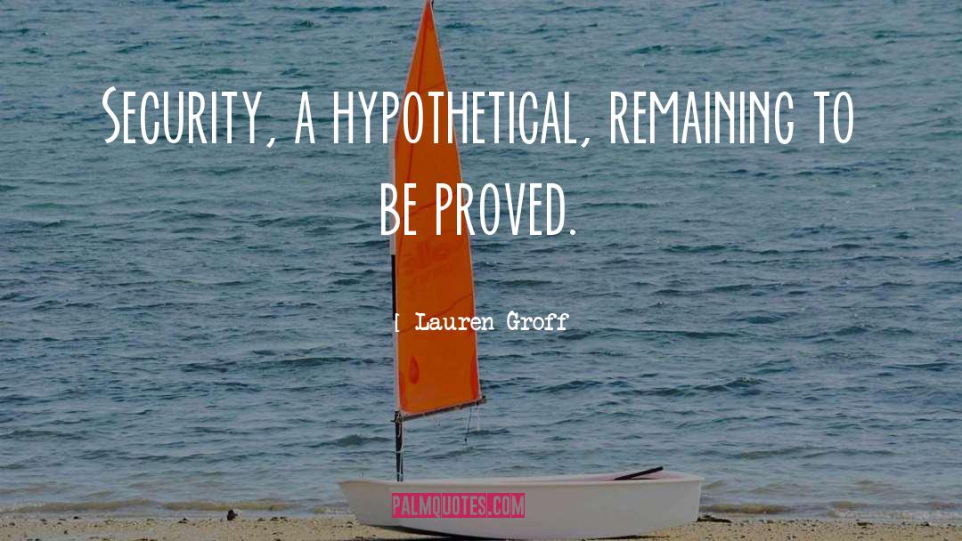 Hypothetical quotes by Lauren Groff