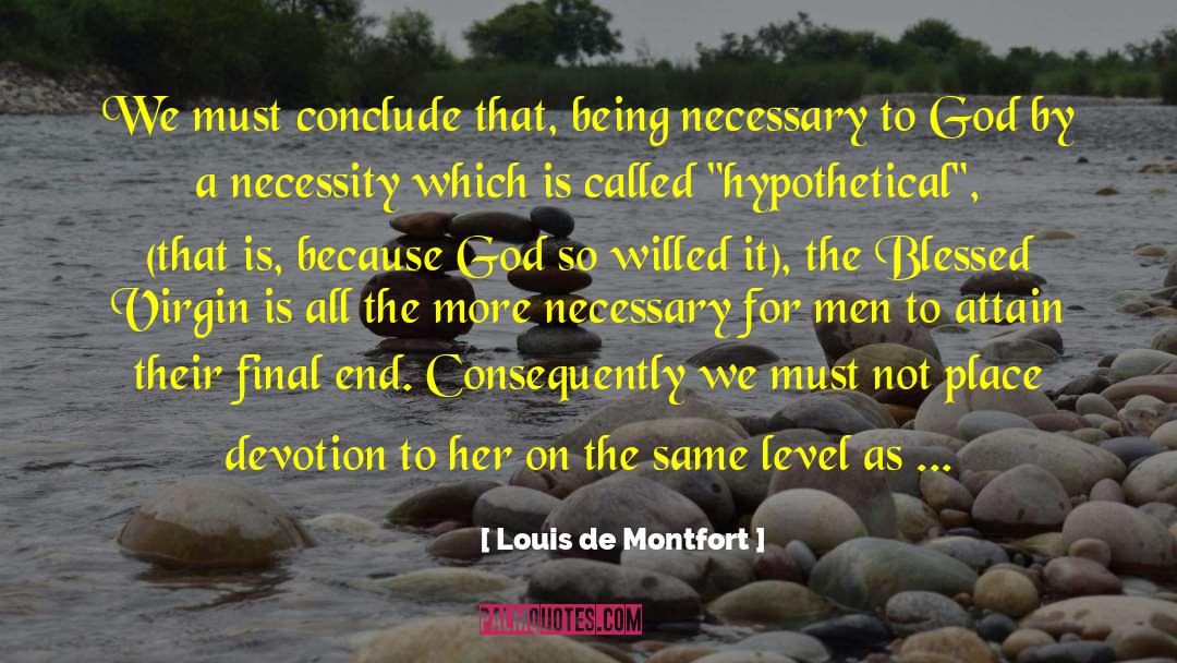 Hypothetical quotes by Louis De Montfort