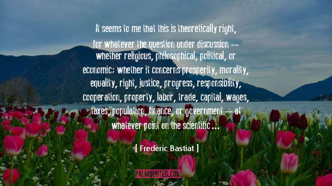 Hypothetically Vs Theoretically quotes by Frederic Bastiat