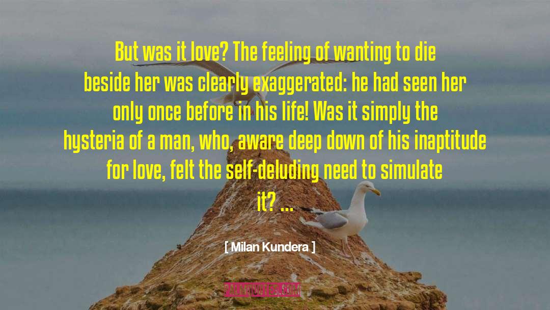 Hysteria quotes by Milan Kundera